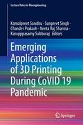 Emerging Applications of 3D Printing During CoVID 19 Pandemic