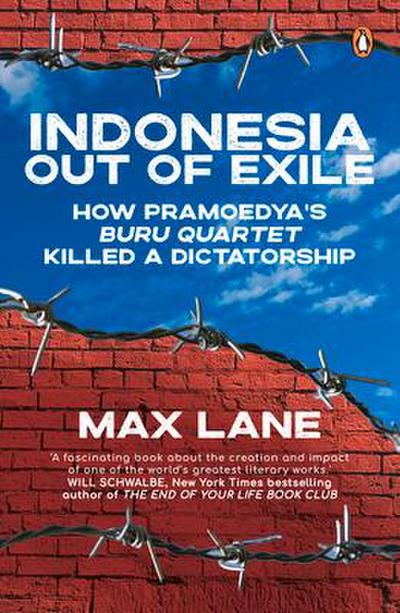 Indonesia Out of Exile: How Pramoedya’s Buru Quartet Killed a Dictatorship