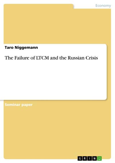 The Failure of LTCM and the Russian Crisis