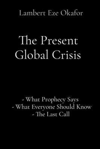 The Present Global Crisis