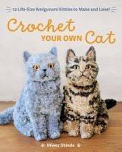 Crochet Your Own Cat