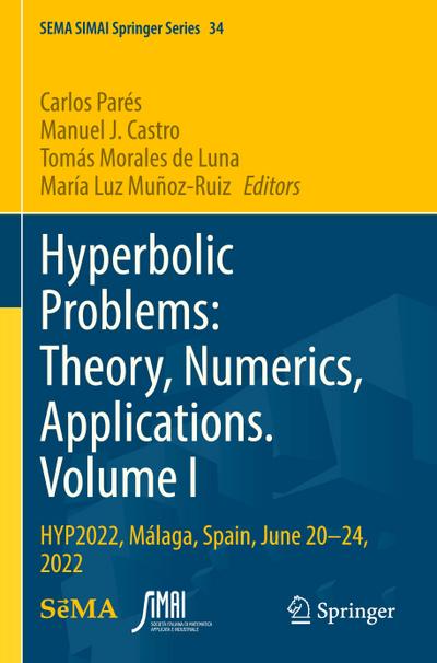 Hyperbolic Problems: Theory, Numerics, Applications. Volume I