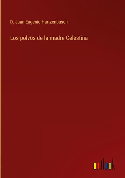 Los polvos de la madre Celestina