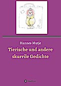 Tierische und andere skurrile Gedichte