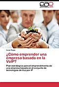 ¿Cómo emprender una empresa basada en la VoIP?
