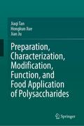 Preparation, Characterization, Modification, Function, and Food Application of Polysaccharides