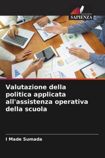 Valutazione della politica applicata all’assistenza operativa della scuola