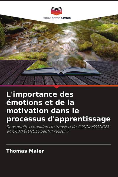 L’importance des émotions et de la motivation dans le processus d’apprentissage
