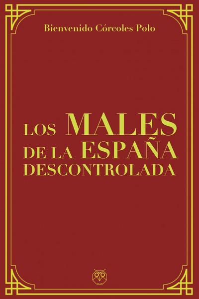 Los males de la España descontrolada
