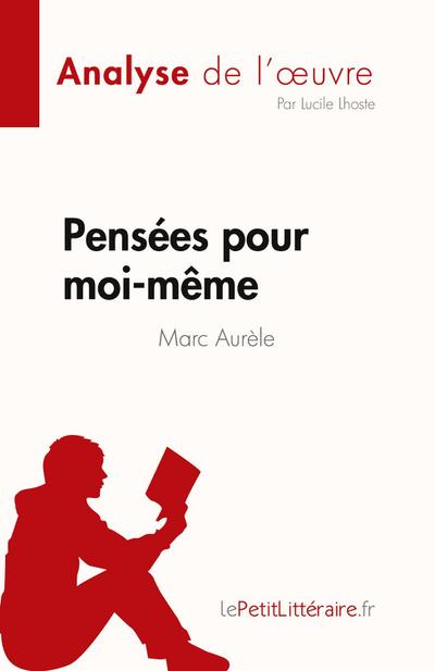 Pensées pour moi-même de Marc Aurèle (Analyse de l’¿uvre)