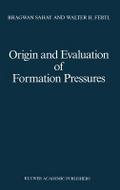 Origin and Evaluation of Formation Pressures