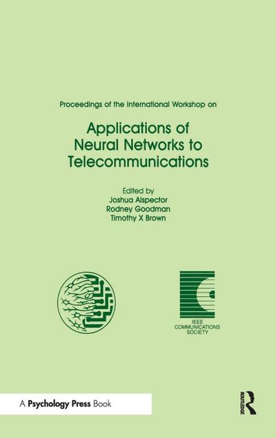 Proceedings of the International Workshop on Applications of Neural Networks to Telecommunications