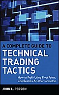 A Complete Guide to Technical Trading Tactics