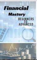 Financial mastery |  Beginners to Advanced