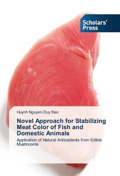 Novel Approach for Stabilizing Meat Color of Fish and Domestic Animals