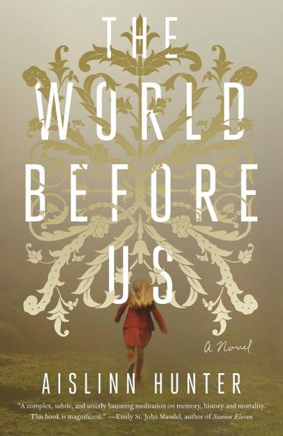 The World Before Us