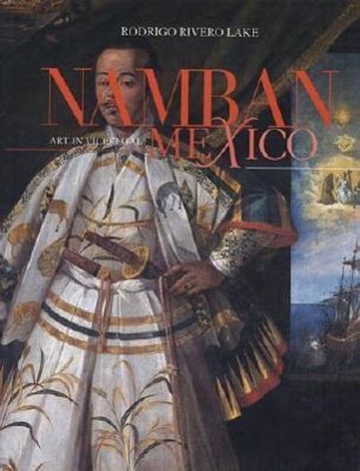 NAMBAN ART IN VICEREGAL MEXICO