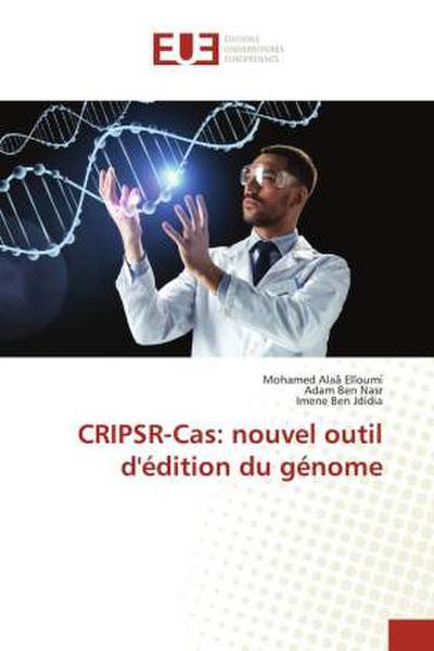 CRIPSR-Cas: nouvel outil d’édition du génome