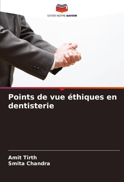 Points de vue éthiques en dentisterie