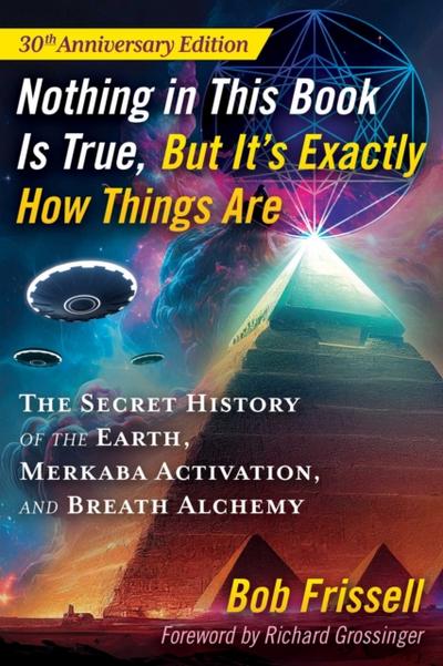 Nothing in This Book Is True, But It’s Exactly How Things Are
