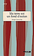 Ma terre est un fond d’océan