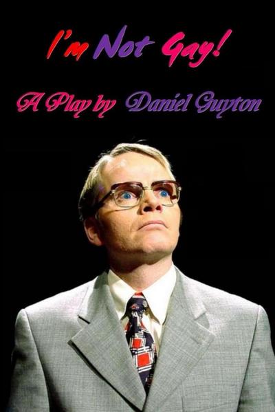 I’m Not Gay! (A Dark Satire)