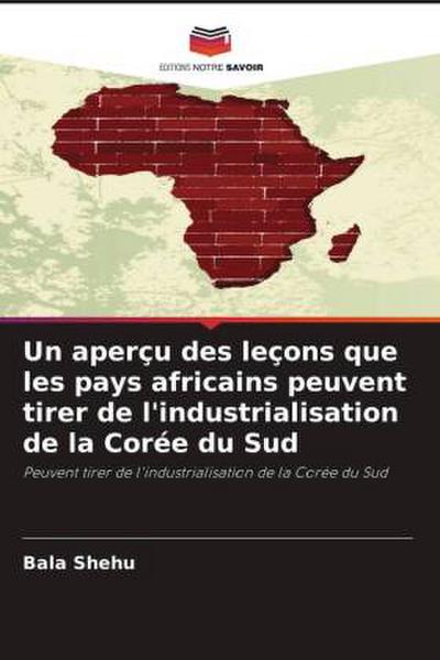 Un aperçu des leçons que les pays africains peuvent tirer de l’industrialisation de la Corée du Sud