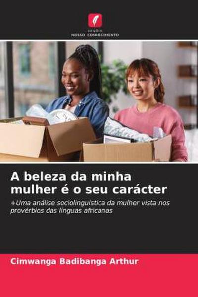 A beleza da minha mulher é o seu carácter - Cimwanga Badibanga Arthur