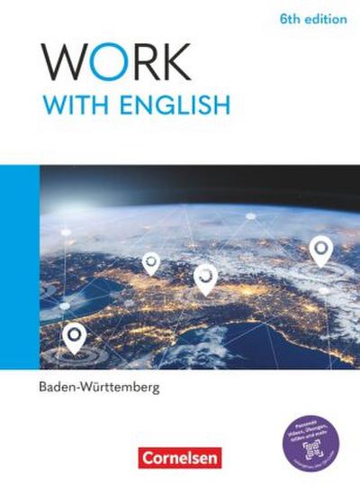 Work with English A2-B1+ - 6th edition - Baden-Württemberg - Schulbuch mit digitalen Medien