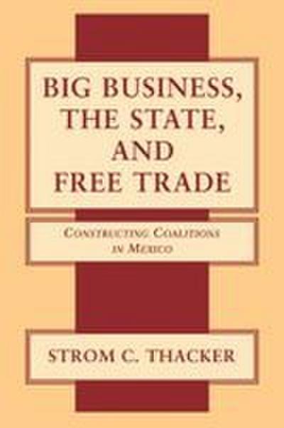 Big Business, the State, and Free Trade