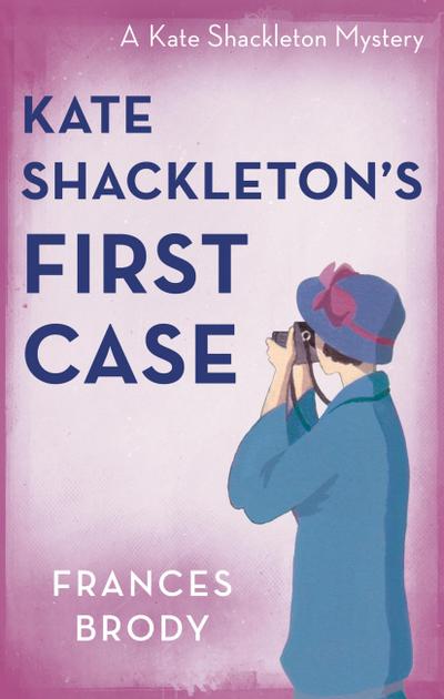 Kate Shackleton’s First Case