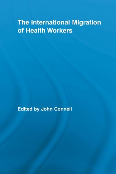 The International Migration of Health Workers