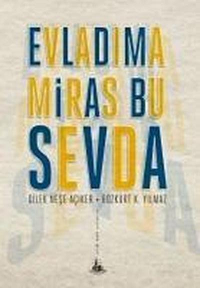 Evladima Miras Bu Sevda