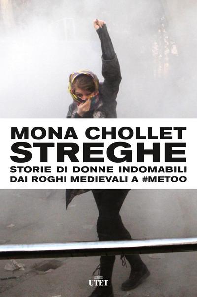 Chollet, M: Streghe. Storie di donne indomabili dai roghi me