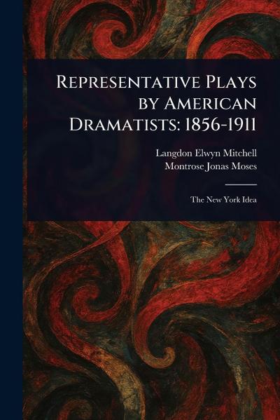 Representative Plays by American Dramatists