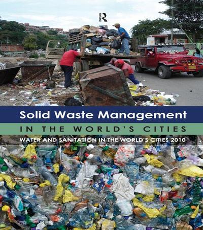 Solid Waste Management in the World’s Cities