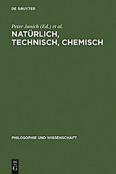 Natürlich, technisch, chemisch