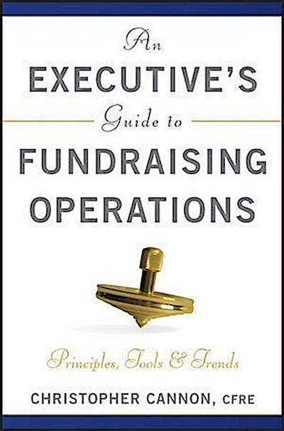 An Executive’s Guide to Fundraising Operations