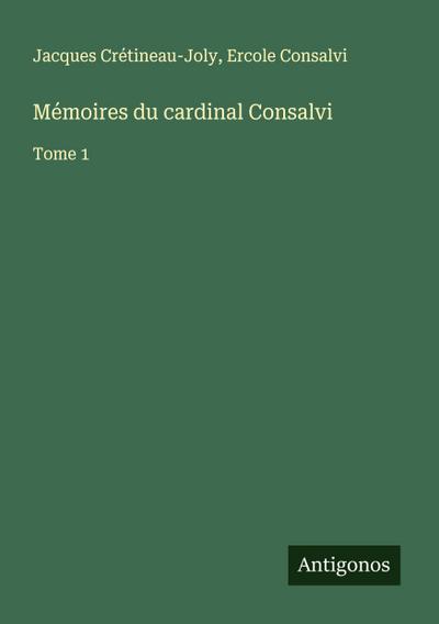 Mémoires du cardinal Consalvi