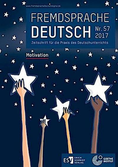 Fremdsprache Deutsch  Heft 57 (2017): Motivation. Nr.57