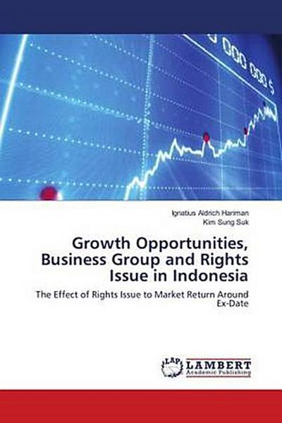 Growth Opportunities, Business Group and Rights Issue in Indonesia