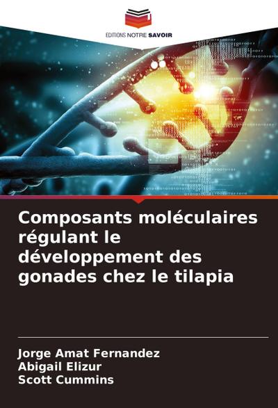 Composants moléculaires régulant le développement des gonades chez le tilapia