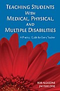 Teaching Students With Medical, Physical, and Multiple Disabilities