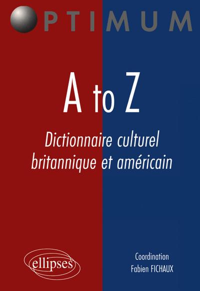 A to Z - Dictionnaire culturel britannique et américain