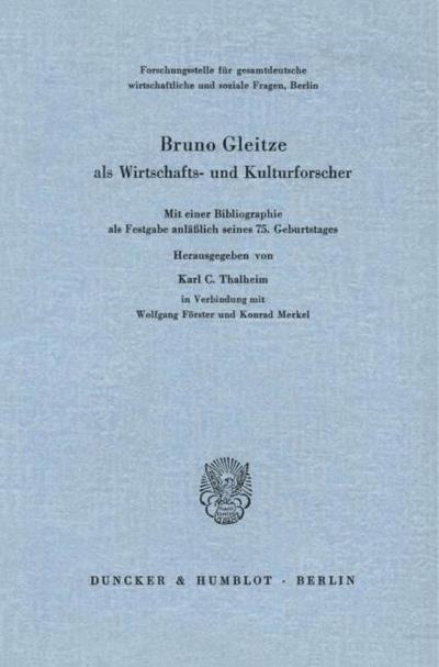 Bruno Gleitze als Wirtschafts- und Kulturforscher.