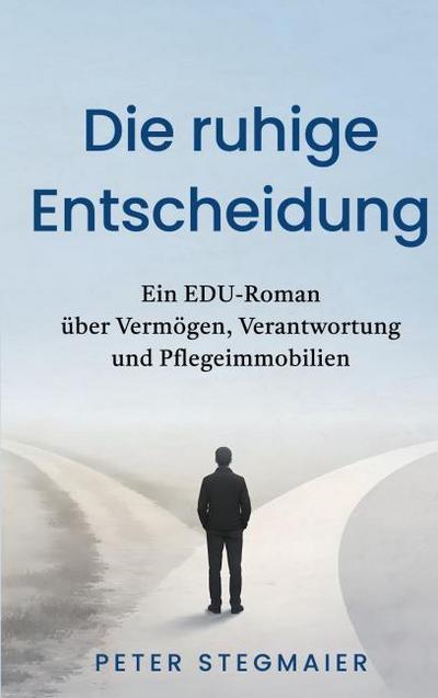 Die ruhige Entscheidung