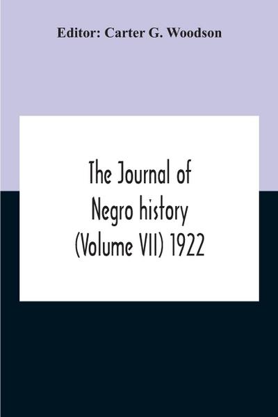 The Journal Of Negro History (Volume Vii) 1922