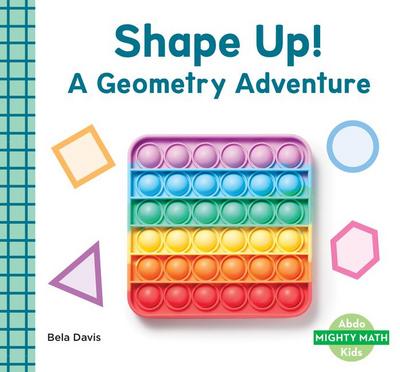 Shape Up!: A Geometry Adventure