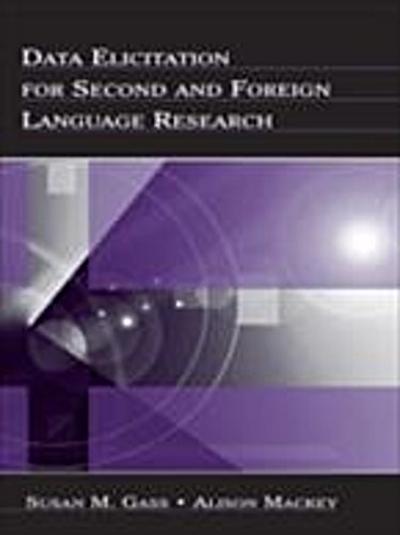 Data Elicitation for Second and Foreign Language Research