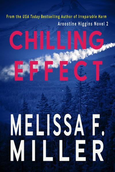 Chilling Effect (Aroostine Higgins Novels, #2)